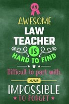 An Awesome Law Teacher Is Hard to Find Difficult to Part with and Impossible to Forget