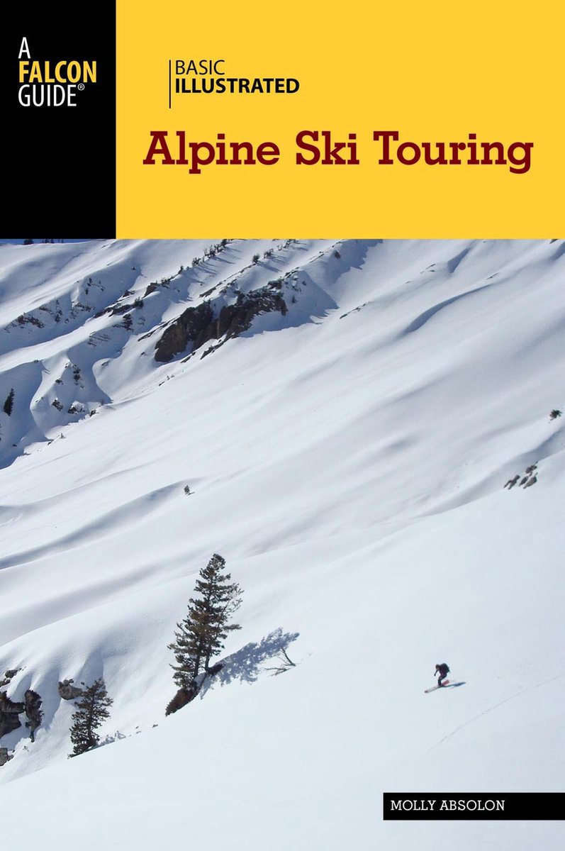 Basic Illustrated Series - Basic Illustrated Alpine Ski Touring - Molly Absolon
