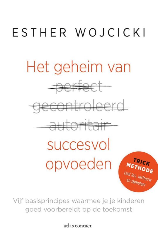 Het geheim van succesvol opvoeden - cover