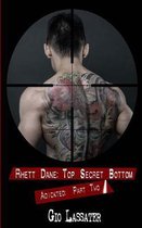 Rhett Dane: Top Secret Bottom: Adickted, Part Two