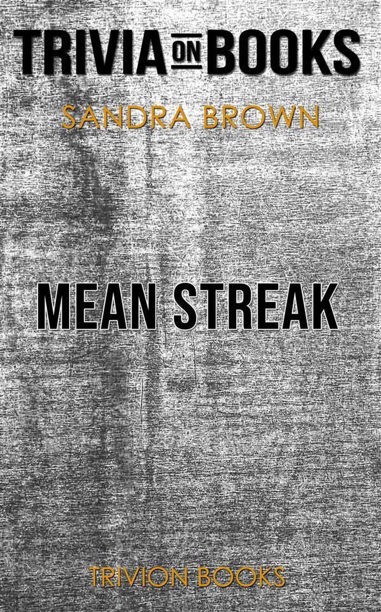 Mean Streak by Sandra Brown (Trivia-On-Books)