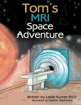 Tom’s MRI Space Adventure