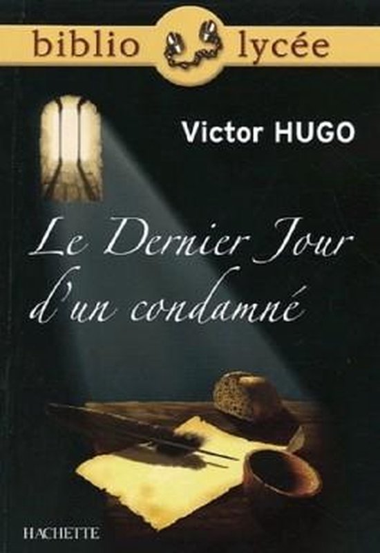 Couverture du livre 'Le Dernier Jour d'un condamné' de Victor Hugo. Avec une fenêtre ouverte et un rayon de soleil tombant sur une table avec du pain et une plume.