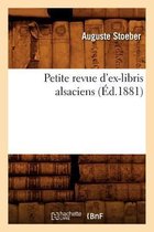 Generalites- Petite Revue d'Ex-Libris Alsaciens, (�d.1881)