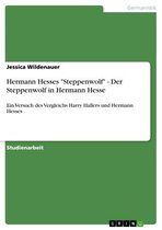 Hermann Hesses 'Steppenwolf' - Der Steppenwolf in Hermann Hesse