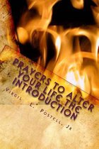 Prayers to Alter Your Life the Introduction