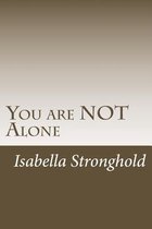 You Are Not Alone