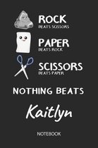 Nothing Beats Kaitlyn - Notebook