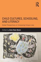 Child Cultures Schooling & Literacy