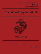 Marine Corps Reference Publication MCRP 3-20.3 (Formerly MCWP 3-27) Operational Support Airlift 2 May 2016
