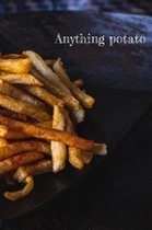 Anything potato
