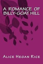 A Romance of Billy-Goat Hill