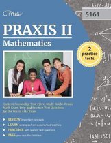 Praxis II Mathematics Content Knowledge Test (5161) Study Guide