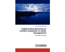 Collaborative planning to conflict resolution in water management