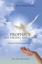 Prophecy: Past, Present, and Future