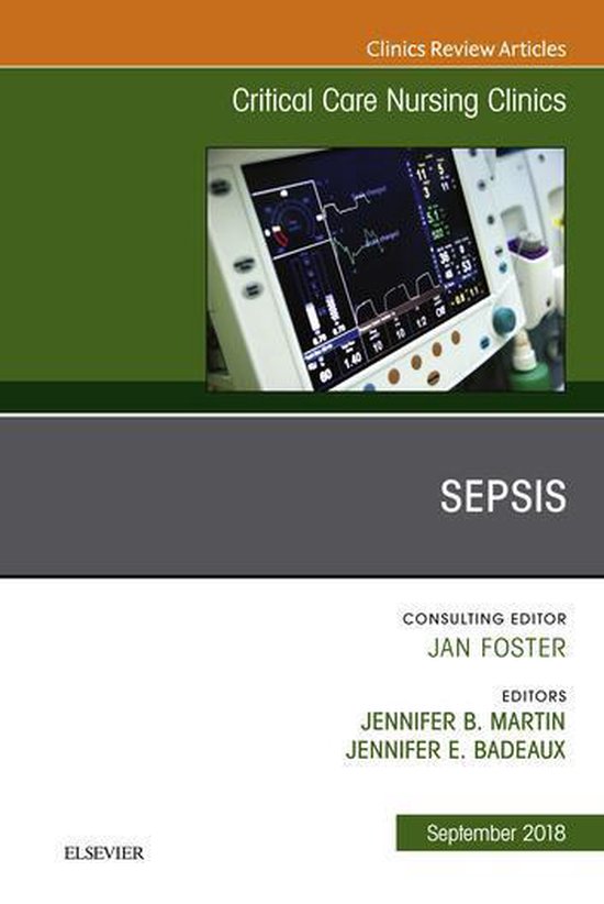 The Clinics: Nursing Volume 30-3 - Sepsis, An Issue of Criti ... - cover