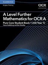 A Level Further Mathematics for OCR A Pure Core Student Book 1 ASYear 1 ASA Level Further Mathematics OCR