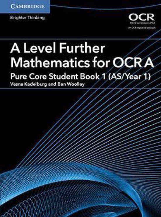 A Level Further Mathematics for OCR A Pure Core Student Book 1 ASYear 1 ...