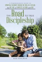 The Road to True Discipleship