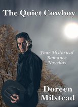 The Quiet Cowboy: Four Historical Romance Novellas
