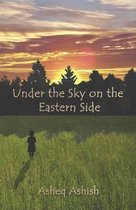 Under the Sky on the Eastern Side