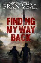 Finding My Escape 2 - Finding My Way Back (Finding My Escape Series - Book 2)