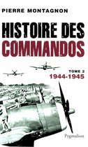 Histoire des commandos 2 - Histoire des commandos (Tome 2) - 1944-1945