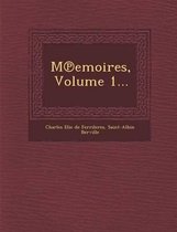 M Emoires, Volume 1...