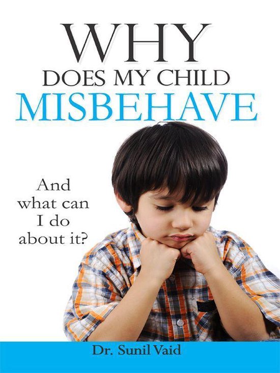 Why Does My Child Misbehave (ebook), Dr. Sunil Vaid 9789350837924