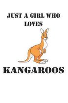 Just A Girl Who Loves Kangaroos