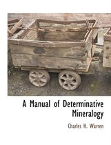A Manual of Determinative Mineralogy