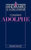 Landmarks of World Literature- Constant: Adolphe