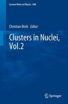 Lecture Notes in Physics 848 - Clusters in Nuclei, Vol.2
