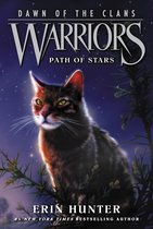 Warriors: Dawn of the Clans 6 - Warriors: Dawn of the Clans #6: Path of Stars