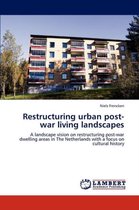 Restructuring urban post-war living landscapes