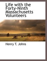 Life with the Forty-Ninth Massachusetts Volunteers