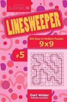 Sudoku Linesweeper - 200 Easy to Medium Puzzles 9x9 (Volume 5)