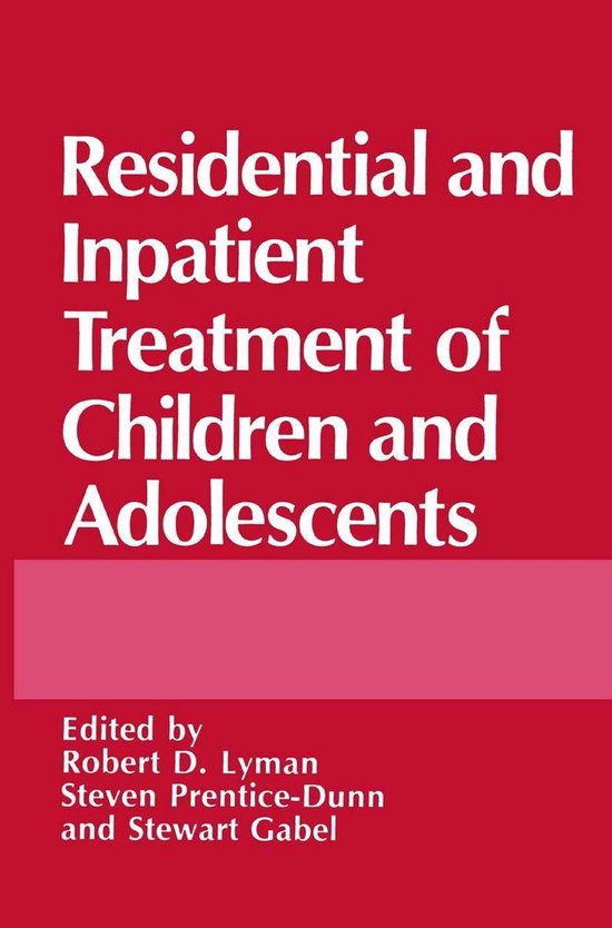 Residential and Inpatient Treatment of Children and Adolescents (ebook ...