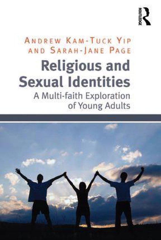Religious And Sexual Identities Ebook Andrew Kam Tuck Yip 9781317067054 Boeken