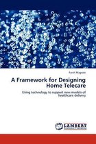 A Framework for Designing Home Telecare