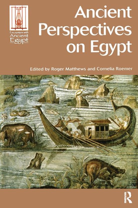 Encounters with Ancient Egypt - Ancient Perspectives on Egyp ... - cover