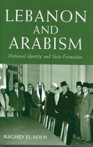 Lebanon and Arabism: National Identity and State Formation