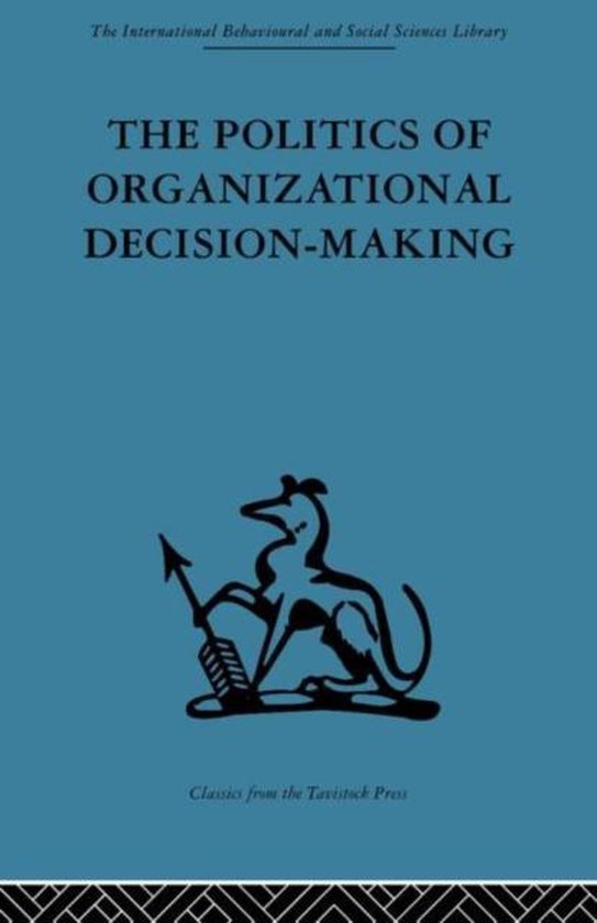 The Politics of Organizational Decision-Making - cover
