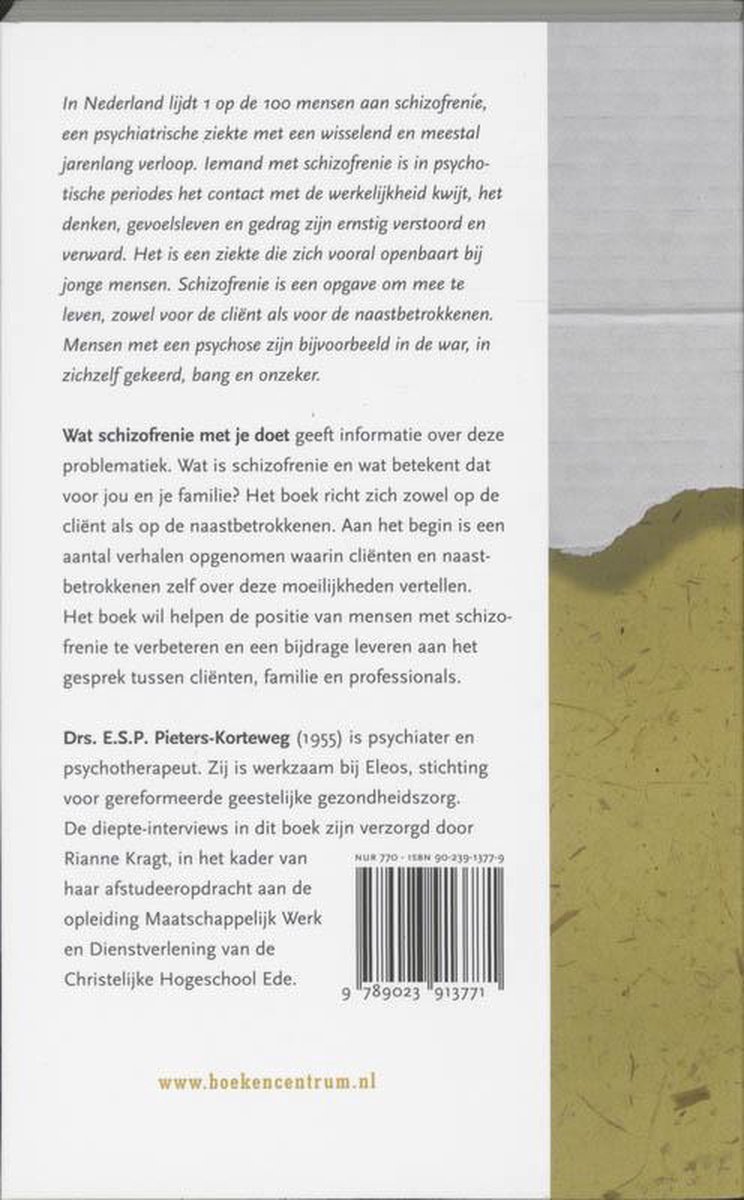 Achterkant boek "Wat schizofrenie met je doet". Tekst over schizofrenie en het boek. Barcode en uitgever Boekencentrum.
