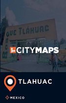 City Maps Tlahuac Mexico