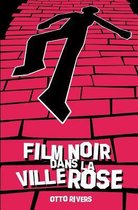 Film Noir Dans La Ville Rose