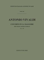 Concerti Per Vl., Archi E B.C.: In La Rv 343