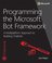 Developer Reference - Programming the Microsoft Bot Framework