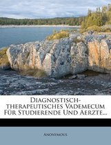 Diagnostisch-Therapeutisches Vademecum Fur Studierende Und Aerzte...