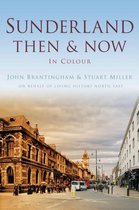 Sunderland Then & Now